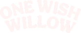 One Wish Willow